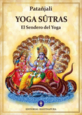 Yoga Sutras/Patanjali. "El Sendero del Yoga"
