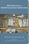 Historia de la Espiritualidad Cristiana- "Fray Julian de Cos, Op".