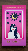 Curso Completo "Mi Tarot" por Carolina Lastra Avendaño. 101 páginas.