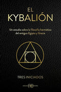 El Kybalion- "Tres enunciados".