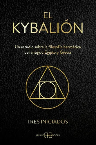 El Kybalion- "Tres enunciados".